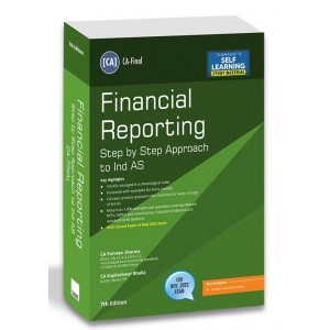 Taxmann's Financial Reporting [FR]: Step by Step Approach to Ind AS for CA Final November 2023 Exam by CA. Parveen Sharma, CA. Kapileshwar Bhalla 